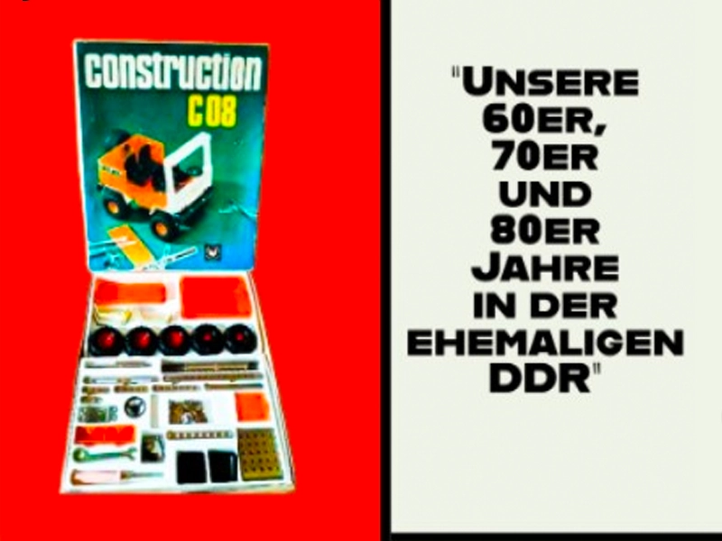 Ein Konstruktionsset eines DDR-Spielzeugs, daneben der Schriftzug Unsere 60er,70er und 80er Jahre in der ehemaligen DDR